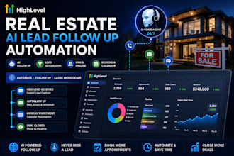 setup gohighlevel real estate ai lead follow up automation