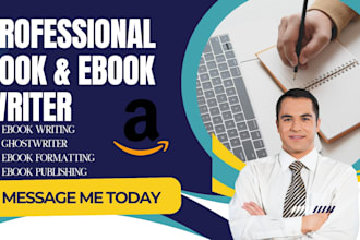be your ebook writer, ebook ghostwriter, book writer, editor and formatter