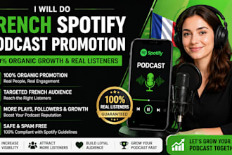 do french spotify podcast promotion for organic spotify podcast listeners growth