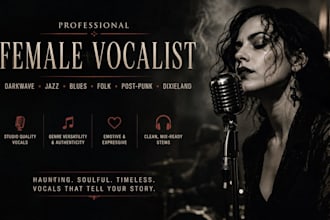 be your female vocalist for dixieland, darkwave, blues, postpunk, jazz, folk,