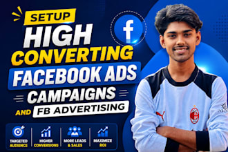 setup high converting facebook ads campaigns and fb advertising