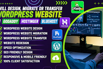 design, migrate or transfer wordpress websites on bluehost, hostinger, godadady