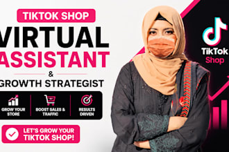 be your expert tiktok shop virtual assistant and growth strategist