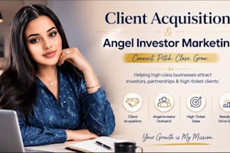 build high end client acquisition angel investor marketing  for your business