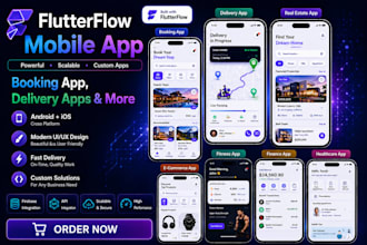 build any flutterflow mobile app, booking app, delivery app, real estate app