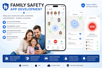 develop a secure family safety and tracking mobile app