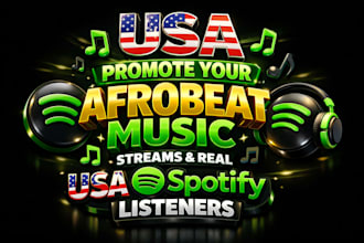 usa promote your afrobeat music streams and real usa spotify listeners