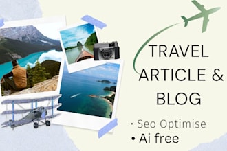 write travel, tourism article and blog post