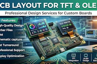 engineer innovative pcb layouts for tft and oled projects