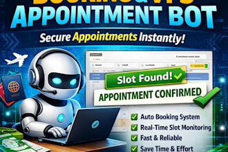 custom develop booking appointment bot,vfs bot,booking bot,vfs appointment