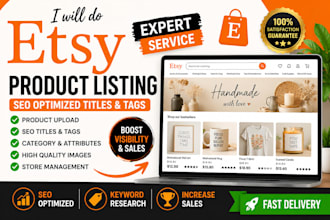 do etsy product listing, SEO titles, tags and product upload