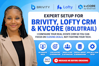 set up brivity, lofty, or kvcore real estate CRM workflow expert
