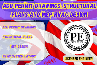 deliver adu permit drawings, structural plans and mep hvac design USA