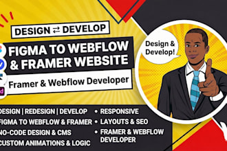 design or develop framer and webflow website, figma to webflow or framer