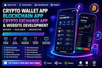 develop secure crypto wallet app, blockchain app, crypto exchange app, website