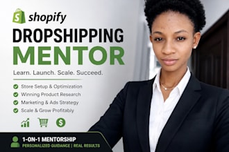mentor you to start a profitable shopify dropshipping business