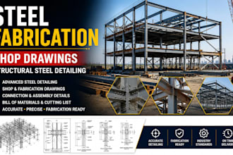 create advanced steel fabrication drawings, shop drawings and structural design