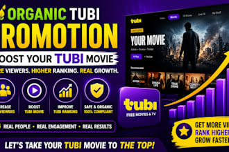 do organic tubi promotion, boost tubi movie, increase tubi viewers and ranking