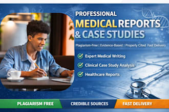 professionally write medical reports and case studies