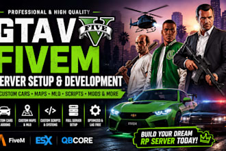 create custom gta v fivem cars, maps, mlo, scripts, mods and full server setup
