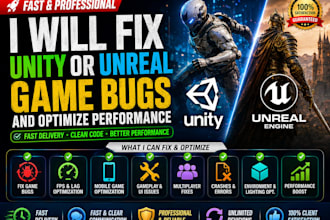 fix unity or unreal engine game bugs and optimize performance fast