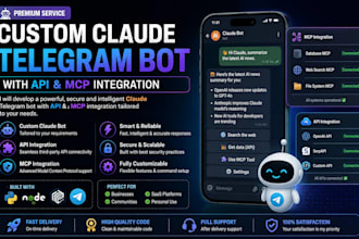 develop a custom claude telegram bot with API and mcp integration