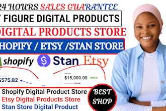 setup 7 figure shopify digital product store, etsy shop,stan store digital store