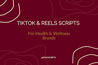 write tiktok and reels scripts for wellness brands
