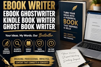 be your ebook writer, ebook ghostwriter kindle book writer and ghost book writer