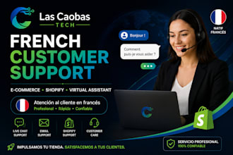 provide french customer support and virtual assistant services