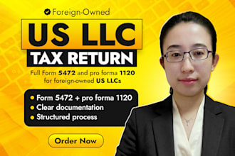 prepare foreign owned US llc tax return 5472 and 1120