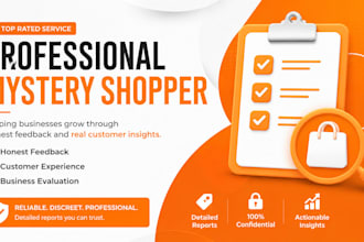 professionally evaluate your business as a mystery shopper