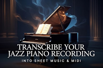 transcribe your jazz piano recording into sheet music and midi piano production