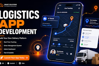 build a scalable logistics delivery app with real time tracking and admin panel