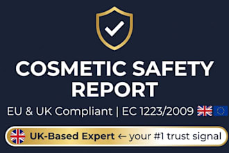 create a cosmetic product safety report for eu and UK compliance