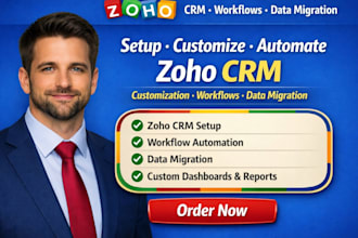 setup customize automate zoho crm customization workflows with data migration