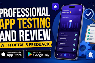 test and review your ios, android app on play or app store with honest feedback
