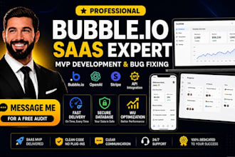 build, fix or optimize bubble io saas mvp mobile and web app as bubble developer