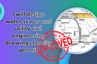 design water sewer and utility civil engineering drawings for city permit