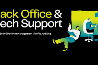 be your tech support and back office specialist