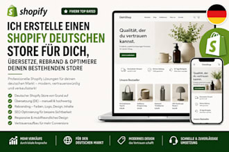 create a shopify german store for you, and translate existing store and rebrand