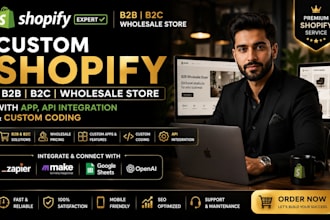 custom shopify b2b b2c sale store with app API integration and custom coding