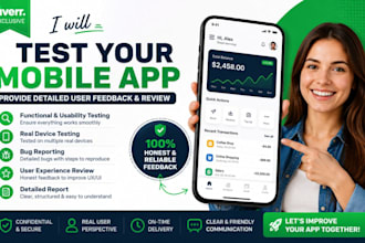 test your mobile app and provide detailed user feedback and review