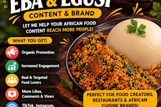 promote african cuisine, eba and egusi food brand