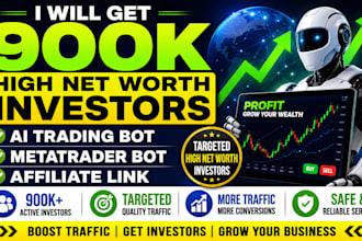 get 900k high net worth investors to ai trading bot, metatrader bot, affiliate