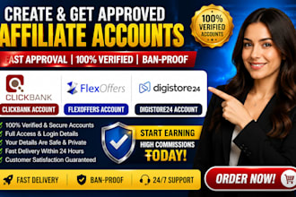 create approval clickbank account , flexoffer account and digstore24 affiliate