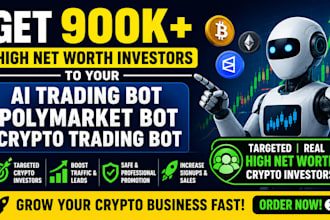 get 900k high net worth investors to ai trading bot, polymarket bot, crypto bot