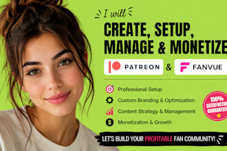 create, setup, manage and monetize patreon, fanvue pages