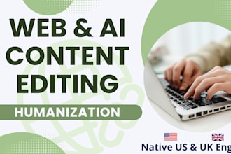 edit and humanize website and ai content