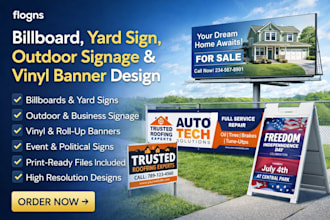 design billboard, yard sign, outdoor signage and vinyl banner